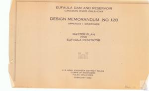 ["The document is a master plan for the Eufaula Dam and Reservoir on the Canadian River, Oklahoma, created by the U.S. Army Engineer District, Tulsa Corps of Engineers in February 1962. It includes design memorandum No. 12B and appendix I, featuring drawings and maps from Folder 5, Item 118 of the Carl Albert Center."]