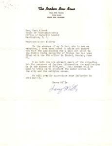 ["Wayne Mills, editor of the Broken Bow News, contacted Carl Albert about an application for a loan and grant for the Broken Bow Water Project. The application was sent to the FHA office in Idabel for approval. Wayne Mills also sought advice from CLW on how to secure a grant for the project. There were concerns about the status of the application and whether it had been properly received by the relevant agency."]