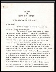 ["Senator Dewey F Bartlett is proposing an amendment to the law to make the Commandant of the Marine Corps a permanent member of the Joint Chiefs of Staff, reflecting current practice where the Commandant participates in nearly every decision made by the Joint Chiefs. The Senator argues that the Commandant's participation is necessary due to the Marine Corps' unique role and expertise in amphibious warfare. The amendment aims to remove outdated legal distinctions and administrative processes, making the Commandant's participation in the Joint Chiefs more streamlined. The Senator believes that the Commandant's exclusion from the Joint Chiefs is unnecessary, and the proposed amendment has received positive endorsements."]