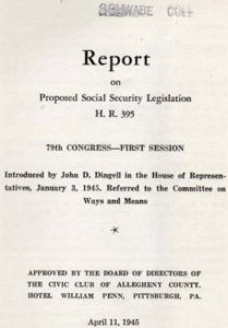 1945 Report on Proposed Social Security Legislation H.R. 395 Introduced by John D. Dingell: A Review by Schwabe Coll and Approved by the Civic Club of, 1945-01-03